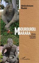 Couverture du livre « Mbourourou Mbarara ; petite sociologie rurbaine » de Ngaide Abdarahmane aux éditions L'harmattan