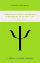 Couverture du livre « Methodologie De La Recherche Scientifique En Psychologie Demarche Algorythmique » de Djassoa Christophe G aux éditions L'harmattan