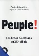Couverture du livre « Peuple! les luttes de classes au XXI siècle » de Patrice Cohen-Seat aux éditions Demopolis
