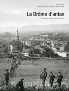 Couverture du livre « La Drôme d'antan ; à travers la carte postale ancienne » de Pierre Herz aux éditions Herve Chopin