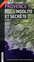 Couverture du livre « Provence insolite et secrète » de Collectif Jonglez aux éditions Jonglez