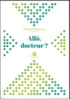 Couverture du livre « Allô, docteur? » de Angele Cambournac aux éditions Thierry Magnier