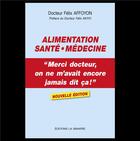 Couverture du livre « Alimentation - Santé - Médecine : 