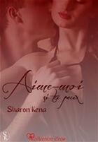 Couverture du livre « Aime-moi si tu peux » de Sharon Kena aux éditions Sharon Kena