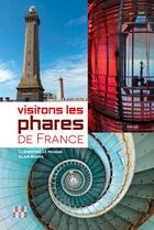 Couverture du livre « Visitons les phares de France » de Clementine Le Moigne aux éditions Locus Solus