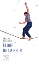 Couverture du livre « Éloge de la peur » de Gérard Guerrier aux éditions Paulsen
