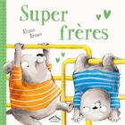 Couverture du livre « Super frères » de Alison Brown aux éditions Circonflexe