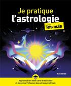 Couverture du livre « Je pratique l'astrologie pour les nuls » de Orion Rae aux éditions First