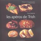 Couverture du livre « Les Aperos De Trish » de Trish Deseine aux éditions Marabout