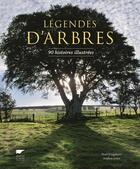 Couverture du livre « Légendes d'arbres ; 90 histoires illustrées » de Andrea Jones et Noel Kingsbury aux éditions Delachaux & Niestle