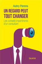 Couverture du livre « Un regard peut tout changer » de Aubry Pierens aux éditions Salvator