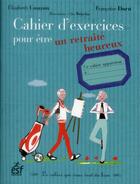 Couverture du livre « Cahier d'exercices pour être un retraité heureux » de Francoise Dorn et Elisabeth Couzon et Cleo Wehrlin aux éditions Esf