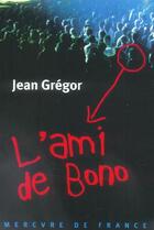 Couverture du livre « L'ami de bono » de Jean Gregor aux éditions Mercure De France