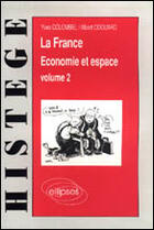 Couverture du livre « La france - economie et espace, volume 2 - l'industrie - reseaux - territoires » de Colombel/Odouard aux éditions Ellipses