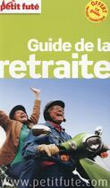 Couverture du livre « GUIDE PETIT FUTE ; THEMATIQUES ; guide de la retraite (édition 2016) » de  aux éditions Le Petit Fute