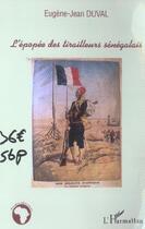 Couverture du livre « L'épopée des tirailleurs sénégalais » de Eugene-Jean Duval aux éditions L'harmattan