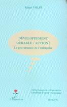 Couverture du livre « Développement durable : action ! la gouvernance de l'entreprise » de Remy Volpi aux éditions L'harmattan