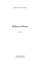 Couverture du livre « Divers et proses » de Jean-Pierre Guerin aux éditions Editions Le Manuscrit