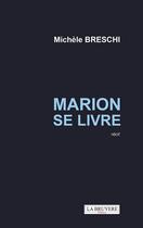 Couverture du livre « Marion se livre » de Michele Breschi aux éditions La Bruyere