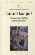 Couverture du livre « Connaître l'antiquité ; individus, réseaux, stratégies du XVIIIe au XXIe siècle » de  aux éditions Pu De Rennes