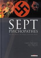 Couverture du livre « Sept psychopathes ; sept fous furieux sont chargés d'assassiner Hitler » de Fabien Vehlmann et Sean Phillips aux éditions Delcourt