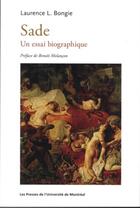 Couverture du livre « Sade - un essai biographique » de Bongie Laurence L. aux éditions Pu De Montreal