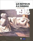 Couverture du livre « Retour à l'ordre ; art et politique en Belgique de 1918 à 1945 » de Virginie Devillez aux éditions Labor Sciences Humaines