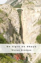 Couverture du livre « Un tigre en ubaye » de Vivien Orcezon aux éditions Edilivre