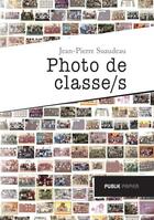 Couverture du livre « Photo de classe(s) » de Jean-Pierre Suaudeau aux éditions Publie.net