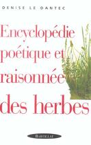 Couverture du livre « Encyclopédie poétique et raisonnée des herbes » de Denise Le Dantec aux éditions Bartillat