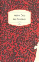 Couverture du livre « Les bosniaques - hommes, villes, barbeles » de Velibor Colic aux éditions Motifs