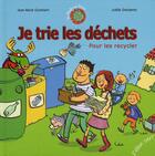 Couverture du livre « Je trie les déchets pour les recycler » de Gombert/Lehoulier aux éditions Elan Vert