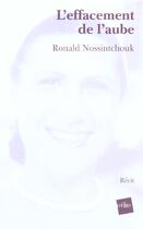 Couverture du livre « L'Effacement De L'Aube » de Ronald Nossintchouk aux éditions Edite