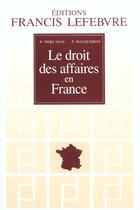 Couverture du livre « Le droit des affaires en france ; edition 2001-2002 » de Mercadal et Macqueron aux éditions Lefebvre