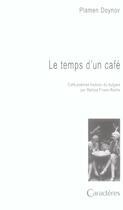 Couverture du livre « Le temps d'un café » de Plamen Doynov aux éditions Caracteres