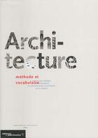 Couverture du livre « Architecture ; méthode et vocabulaire » de Jean-Marie Perouse De Montclos aux éditions Editions Du Patrimoine