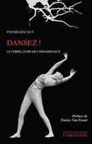 Couverture du livre « Dansez ! le corps, livre de connaissance » de Poumi Lescaut aux éditions Accarias-originel