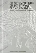 Couverture du livre « Histoire matérielle du bâti contemporain et projet de sauvegarde ; devenir de l'architecture moderne et contemporaine » de Franz Graf aux éditions Ppur