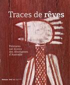 Couverture du livre « Traces de rêves ; peintures sur écorce des aborigènes d'Australie » de Robert Colombo Dougoud aux éditions Infolio