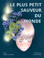 Couverture du livre « Le plus petit sauveur du monde » de Samuel Larochelle aux éditions Xyz