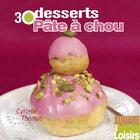 Couverture du livre « 30 desserts pâte à chou » de Cyrielle Thomas aux éditions Eurofina