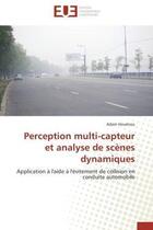 Couverture du livre « Perception multi-capteur et analyse de scenes dynamiques - application a l'aide a l'evitement de col » de Houenou Adam aux éditions Editions Universitaires Europeennes