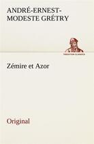 Couverture du livre « Zemire et azor » de Gretry A aux éditions Tredition