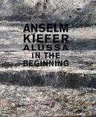 Couverture du livre « Anselm Kiefer : Alussa, in the beginning » de  aux éditions Wienand