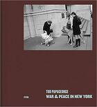 Couverture du livre « Tod Papageorge war & peace in New York photographs 1966-1970 » de Tod Papageorge aux éditions Steidl