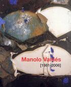 Couverture du livre « Manolo valdes (1981-2006) » de Jose Maria aux éditions Actar
