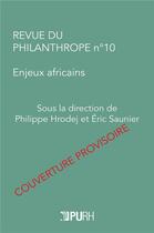 Couverture du livre « Revue du philanthrope, n 10/2021. enjeux africains » de Sau Hrodej Philippe aux éditions Pu De Rouen