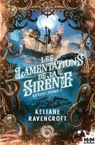 Couverture du livre « Kêtos Tome 2 : Les lamentations de la Sirène » de Keliane Ravencroft aux éditions Mxm Bookmark