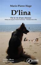 Couverture du livre « D'lina ou la vie d'une chienne » de Marie-Pierre Hage aux éditions Ex Aequo