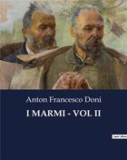 Couverture du livre « I MARMI - VOL II » de Doni Anton Francesco aux éditions Culturea